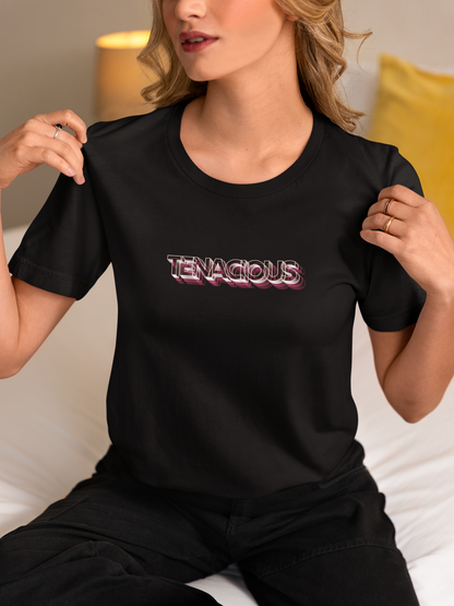 Tenacious Women's T-shirt